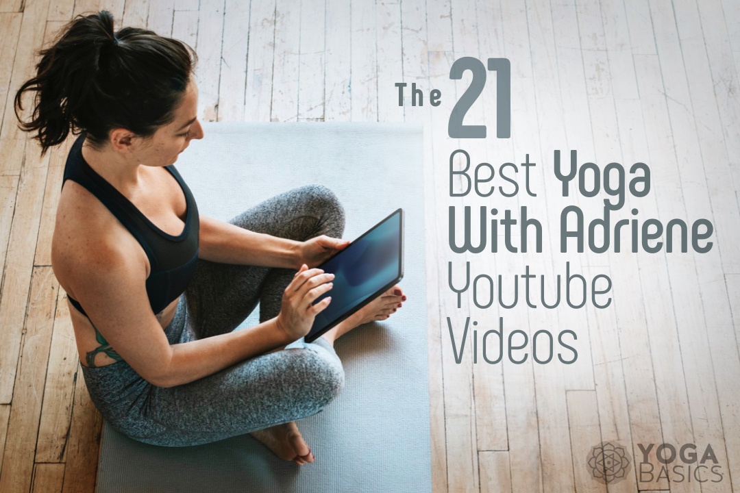 The 21 Best Yoga With Adriene YouTube Videos Yoga With Adriene Youtube