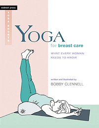 Yoga for Breast Care by Bobby Clennell